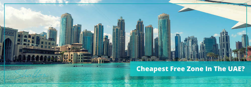 Cheapest Free Zone In The UAE